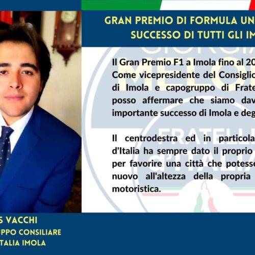 NICOLAS VACCHI (FDI): GRAN PREMIO DI FORMULA UNO A IMOLA, SUCCESSO DI TUTTI GLI IMOLESI.