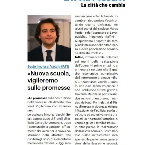 Nicolas Vacchi (FDI) Nuova scuola di Sesto Imolese, i fondi sono merito del Governo Meloni, vigileremo sull’operato del Sindaco.