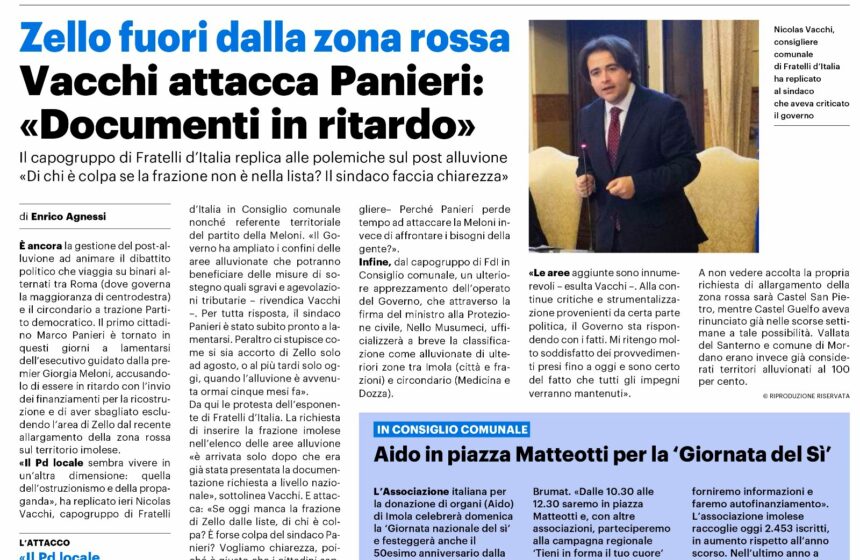 NICOLAS VACCHI (FDI): ALLUVIONE – ESCLUSIONE DI ZELLO NON È COLPA DEL GOVERNO.  MERITO DEL GOVERNO MELONI L’ALLARGAMENTO DEL PERIMETRO DELLE ZONE COLPITE DALL’ALLUVIONE, CHE OTTERRANNO BENEFICI